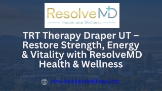 TRT Therapy Draper UT – Restore Strength, Energy & Vitality with ResolveMD Health & Wellness