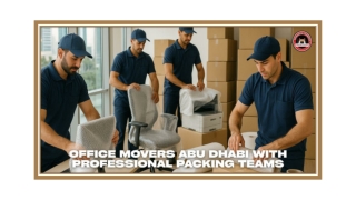 Office Movers Abu Dhabi with Professional Packing Teams