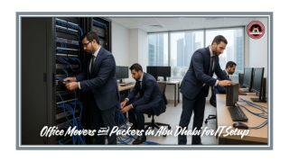 Office Movers and Packers in Abu Dhabi for IT Setup