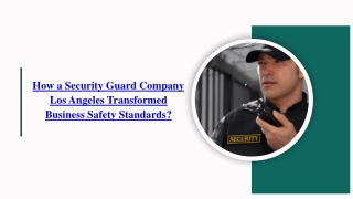 How a Security Guard Company Los Angeles Transformed Business Safety Standards