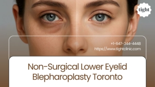 Non-Invasive Lower Eyelid Blepharoplasty Toronto