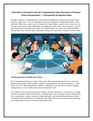 Zeeshan Hayat - From Idea to Innovation - How AI Is Empowering a New Generation of Purpose-Driven Entrepreneurs