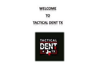 Tactical Dent TX