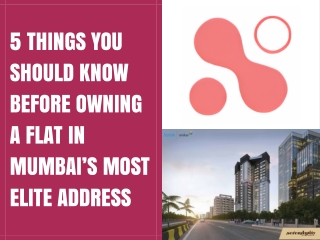 5 Things You Should Know Before Owning a Flat in Mumbai’s Most Elite Address