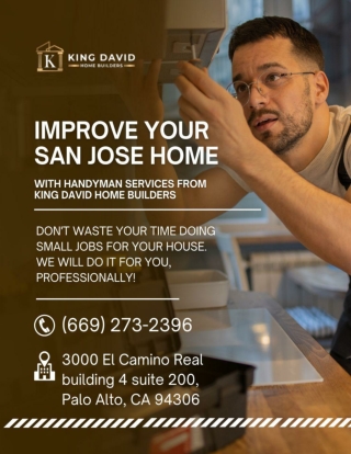 Improve Your San Jose Home with Handyman Services from King David Home Builders