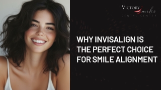 Why Invisalign is the Ideal Choice for Perfect Smile Alignment