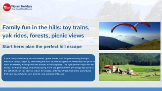 Family fun in the hills toy trains, yak rides, forests, picnic views