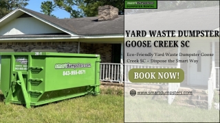 Eco-Friendly Yard Waste Dumpster Goose Creek SC – Dispose the Smart Way