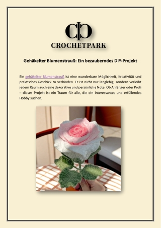 Gehäkelter Blumenstrauß: Ein bezauberndes DIY-Projekt