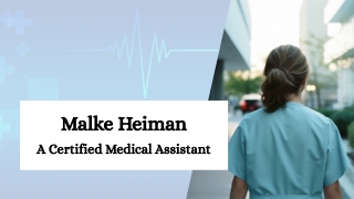 Malke Heiman - A Certified Medical Assistant