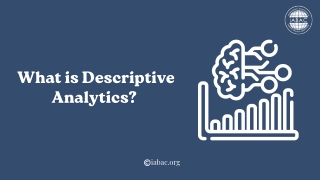 What is Descriptive Analytics| IABAC