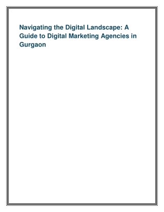 Navigating the Digital Landscape- A Guide to Digital Marketing Agencies in Gurgaon (1)