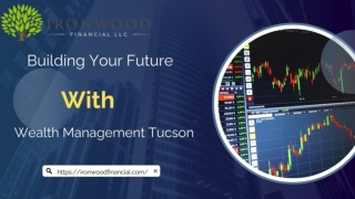 Building Your Future with Wealth Management Tucson