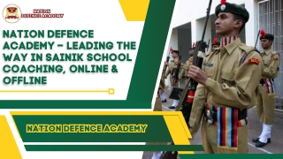Nation Defence Academy – Leading the Way in Sainik School Coaching, Online & Offline