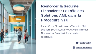 Renforcer la Sécurité Financière  Le Rôle des Solutions AML dans la Procédure KYC