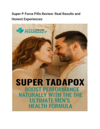 Super P Force Pills Review_ Real Results and Honest Experiences