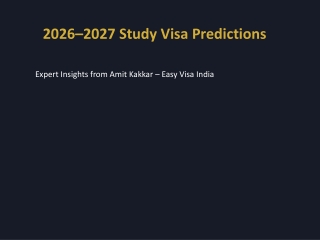2026–2027 Study Visa Predictions Expert Insights from Amit Kakkar Easy Visa