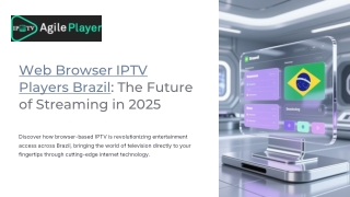 Web Browser IPTV Players Brazil The Future of Streaming in 2025