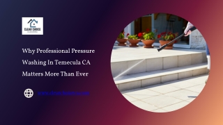 Why Professional Pressure Washing In Temecula CA Matters More Than Ever