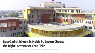 Best Global Schools in Noida by Sector Choose the Right Location for Your Child