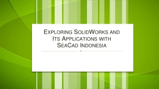 Exploring SolidWorks and Its Applications with SeaCad Indonesia