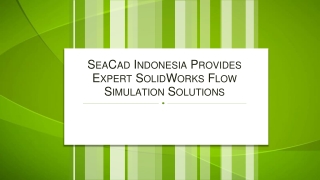 SeaCad Indonesia Provides Expert SolidWorks Flow Simulation Solutions