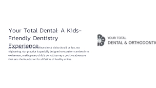 Your-Total-Dental-A-Kids-Friendly-Dentistry-Experience