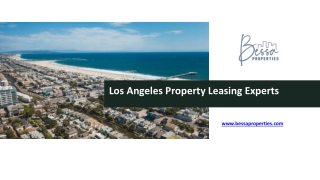 Los Angeles Property Leasing Experts - www.bessaproperties.com