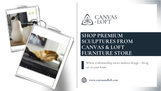 Shop Premium Sculptures from Canvas & Loft Furniture Store Calgary