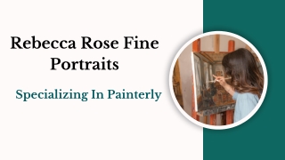 Rebecca Rose Fine Portraits - Specializing In Painterly