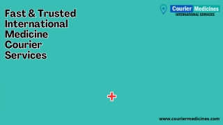 Fast & Trusted International Medicine Courier Services