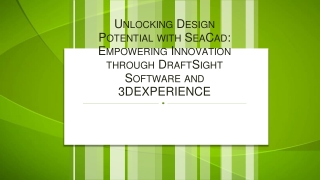 Empowering Innovation through DraftSight Software and 3DEXPERIENCE