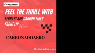 Feel the Thrill with Ferrari 488 Carbon Fiber Front Lip Miami