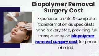 Biopolymer Removal Surgery Cost