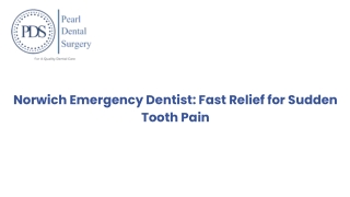 Norwich Emergency Dentist Fast Relief for Sudden Tooth Pain
