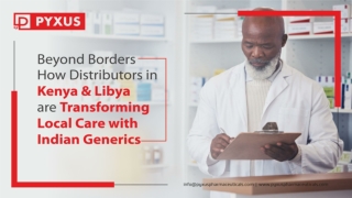 How Distributors in Kenya & Libya Transform Local Care with Indian Generics