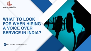 What to Look for When Hiring a Voice Over Service in India?