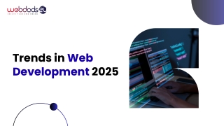 Latest Web Development Trends You Can’t Ignore in 2025