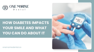 Understanding How Diabetes Impacts Your Smile and Oral Health
