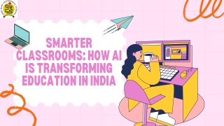 Smarter Classrooms How AI Is Transforming Education in India