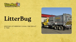 LitterBug Waste and Recycling Services in Lethbridge