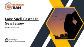 Powerful Love Spell Caster in New Jersey