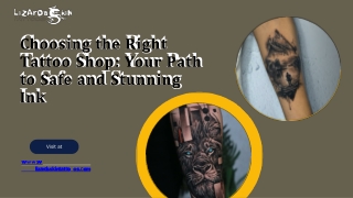 Choosing the Right Tattoo Shop: Your Path to Safe and Stunning Ink