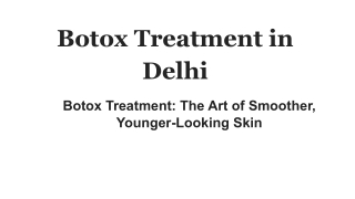 Botox Treatment in Delhi