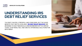 IRS Debt Relief Services: A Simple Guide to Regain Control with Advocate Tax Sol