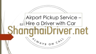 Airport Pickup Service – Hire a Driver with Car -shanghaidriver