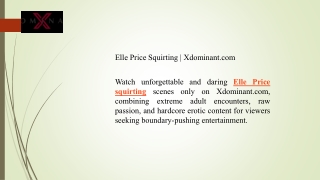 Elle Price Squirting  Xdominant