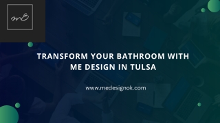 Transform Your Bathroom with ME Design in Tulsa