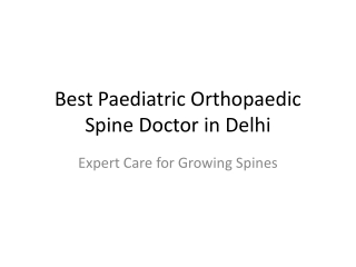 Best_Paediatric_Orthopaedic_Spine_Doctor_Delhi (1)