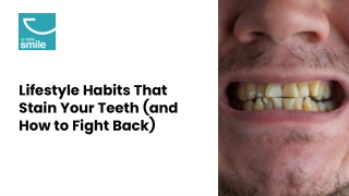 Identifying Lifestyle Habits That Stain Your Teeth and Remedies